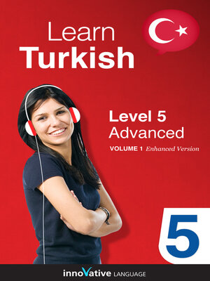 cover image of Learn Turkish - Level 5: Advanced, Volume 1